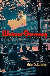 Weimar Germany: Promise and Tragedy