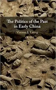 The Politics of the Past in Early China