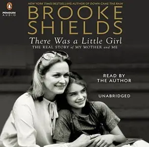 There Was a Little Girl: The Real Story of My Mother and Me [Audiobook]