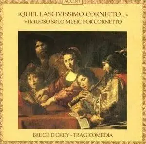 Quel lascivissimo cornetto - Virtuoso solo music for cornetto