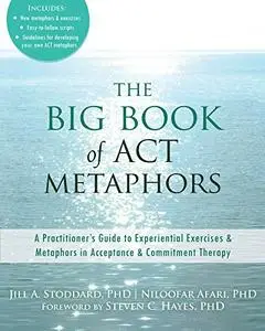 The Big Book of ACT Metaphors