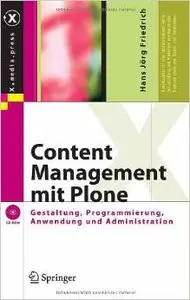 Content Management mit Plone: Gestaltung, Programmierung, Anwendung und Administration von Hans Jörg Friedrich (Repost)