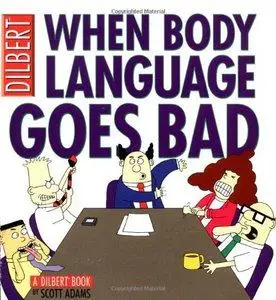 When Body Language Goes Bad: A Dilbert Book (Repost)