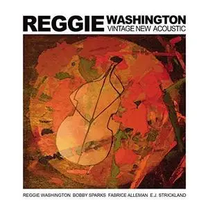 Reggie Washington - Vintage New Acoustic (2018) [Official Digital Download]