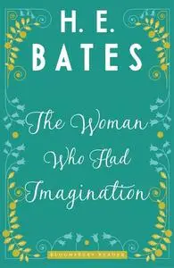 «The Woman Who Had Imagination» by H.E.Bates