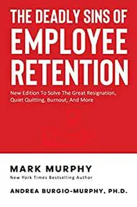 The Deadly Sins Of Employee Retention