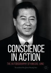 Conscience in Action: The Autobiography of Kim Dae-jung (Repost)