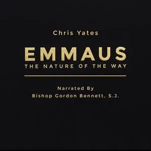 «Emmaus - The Nature of the Way» by Chris Yates