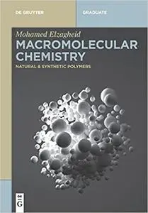 Macromolecular Chemistry: Natural & Synthetic Polymers (De Gruyter Textbook)