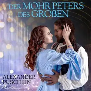 «Der Mohr Peters des Großen» by Alexander Puschkin