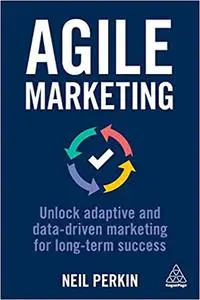 Agile Marketing: Unlock Adaptive and Data-driven Marketing for Long-term Success