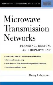 Microwave Transmission Networks: Planning, Design and Deployment
