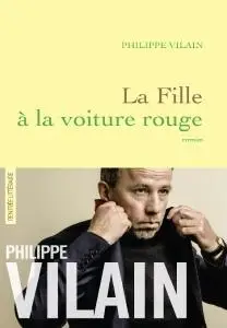 Philippe Vilain, "La Fille à la voiture rouge"