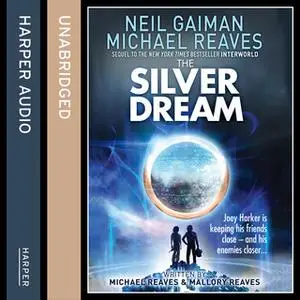 «The Silver Dream» by Michael Reaves,Neil Gaiman