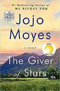 The Giver of Stars: A Novel (Random House Large Print) by Jojo Moyes