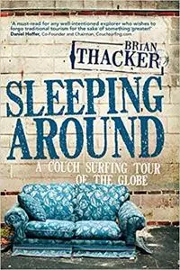 Sleeping Around: A Couch Surfing Tour of the Globe