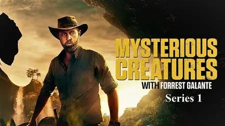 Mysterious Creatures with Forrest Galante: Series 1 (2021)