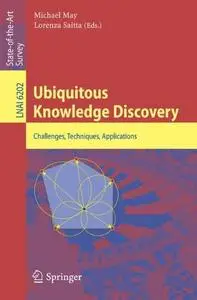Ubiquitous Knowledge Discovery: Challenges, Techniques, Applications