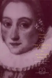 Olympia Morata: The Complete Writings of an Italian Heretic