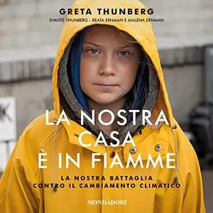 Greta Thunberg, "La nostra casa è in fiamme"