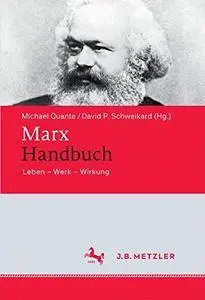 Marx-Handbuch: Leben - Werk - Wirkung [repost]