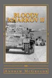 Bloody Kharkov II: March 1943 (Bloodied Wehrmacht Book 5)