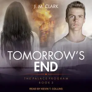 «Tomorrow's End» by J.M. Clark