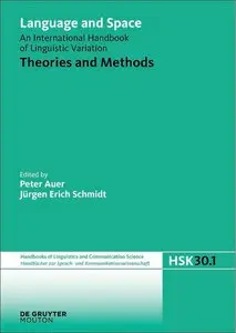 Language and Space: Theories and Methods: An International Handbook of Linguistic Variation, Volume 1