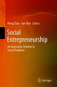 Social Entrepreneurship: An Innovative Solution to Social Problems (Repost)