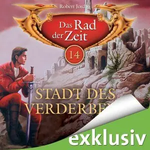 Robert Jordan - Das Rad der Zeit 14 - Stadt des Verderbens