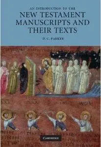 An Introduction to the New Testament Manuscripts and their Texts (repost)