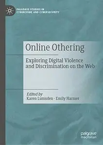 Online Othering: Exploring Digital Violence and Discrimination on the Web