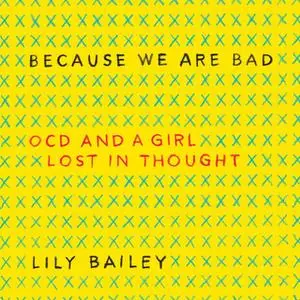 «Because We Are Bad» by Lily Bailey