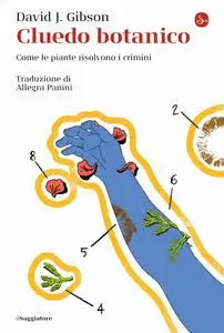 David Gibson - Cluedo botanico. Come le piante risolvono i crimini