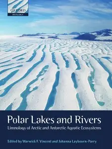 Polar Lakes and Rivers: Limnology of Arctic and Antarctic Aquatic Ecosystems [Repost]