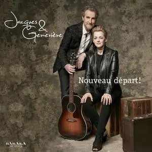 Jacques & Geneviève - Nouveau départ! (2017) [Official Digital Download]