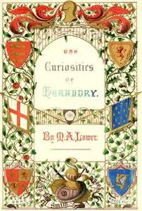«The Curiosities of Heraldry» by Mark Antony Lower