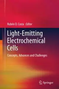 Light-Emitting Electrochemical Cells: Concepts, Advances and Challenges