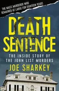 Death Sentence: The Inside Story of the John List Murders