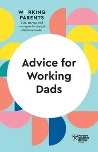 Advice for Working Dads (HBR Working Parents)