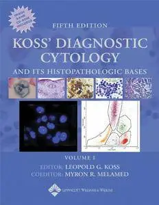 Koss' Diagnostic Cytology And Its Histopathologic Bases, 2 vol. set, Fifth edition (Repost)