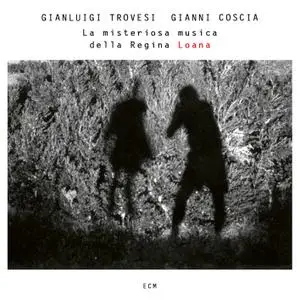 Gianluigi Trovesi & Gianni Coscia - La misteriosa musica della Regina Loana (2019)