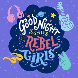 VA - Goodnight Songs For Rebel Girls (2020)