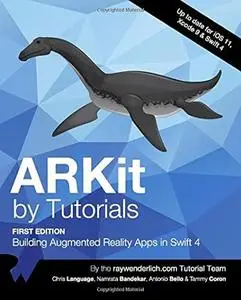 ARKit by Tutorials: Building Augmented Reality Apps in Swift 4