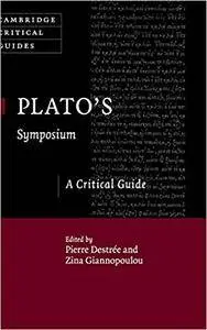 Plato's Symposium: A Critical Guide