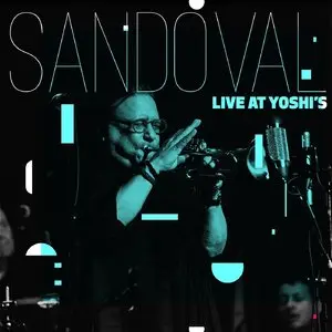 Arturo Sandoval - Live at Yoshi's (2015)