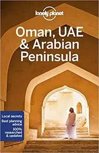 Lonely Planet Oman, UAE & Arabian Peninsula (Multi Country Guide)