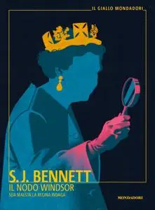 S. J. Bennett - Il nodo Windsor. Sua Maestà la regina indaga