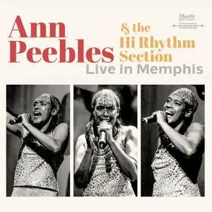 Ann Peebles & Hi Rhythm Section - Live in Memphis (2022) [Official Digital Download]