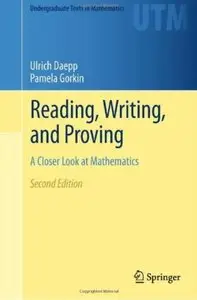 Reading, Writing, and Proving: A Closer Look at Mathematics (2nd edition) [Repost]